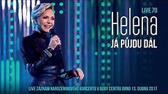 Helena Vondráčková: Já půjdu dál Live 70 ✱ 2017