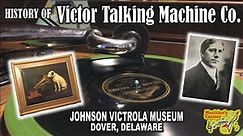 Victor Talking Machine Co. History - Johnson Victrola Museum (Musician's Corner: Episode - 4)