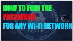 How to Find the Password for Any Wi Fi Network