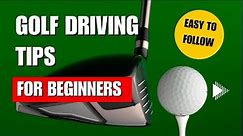 Golf Driving Tips for Beginners
