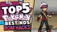 Top 5 Best NDS Pokemon Rom Hacks