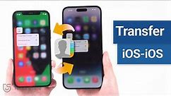 [3 Ways] How to Transfer Contacts from iPhone to iPhone - 2023