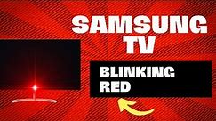 Samsung TV is blinking red? Check this first
