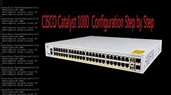 CISCO Catalyst 1000 Configuration Step by Step