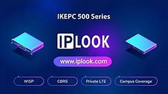 IKEPC500 series official video introduction | IPLOOK