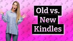 What is the difference between old Kindle and new Kindle?