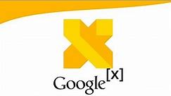 Google X - The Secret Lab of Google