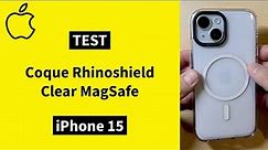 [TEST] Coque Rhinoshield Clear MagSafe pour iPhone 15