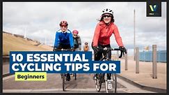 10 Essential Cycling Tips For Beginners