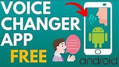Best Voice Changer App for Android - Change Your Voice on Android Phone 2022