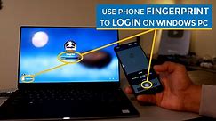 Use Phone Fingerprint to Remotely Login on Windows PC