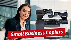 Top 3 Copiers for your Small Business