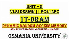 1T DRAM || PC414ECE || 1 Transistor Dynamic Random Access Memory