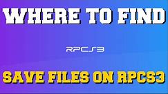 RPCS3 WHERE TO FIND SAVE FILE LOCATION (HOW TO SAVE STATE) (RPCS3 SAVE EDITOR)