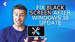 How to Fix Black Screen After Windows 10 Update? [Solved via 5 Methods]