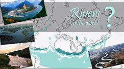Rivers in the world ( explained on world map) | longest rivers continent wise | easy to learn