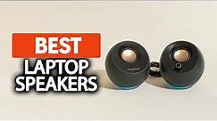 Best Speakers for Laptop in 2023 (Top 5 Picks For Any Budget)
