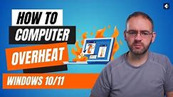 How to Fix Computer Overheat in Windows 10/11