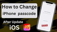 How to Change iPhone Password iOS 17 | iOS 17 change Passcode