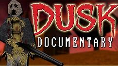 Dusk Documentary: The History Of Dusk