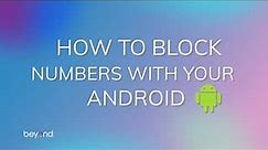 How To Block Numbers On An Android Phone