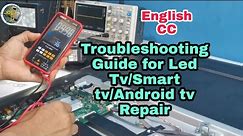 Troubleshooting Guide for Led Tv/Smart tv/Android tv repair