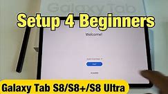 Galaxy Tab S8's: How to Setup 4 Beginners
