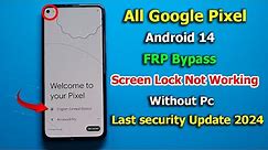 All Google Pixel Android 14 FRP Bypass Without Pc [2024 Update] Google Account Unlock / New Trick