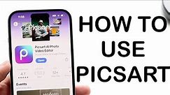 How To Use PicsArt! (Complete Beginners Guide) (2024)