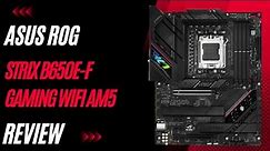 ASUS ROG Strix B650E-F Gaming Motherboard: Unleash Your Ryzen 7000 - Review
