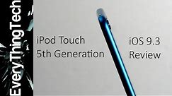 iPod Touch (5th Gen) iOS 9.3 Review