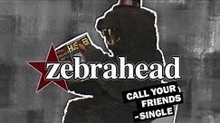 Zebrahead - Call Your Friends (Single)