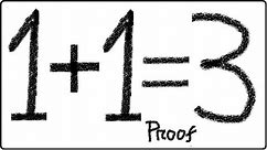 1 + 1 = 3 Proof | Breaking the rules of mathematics