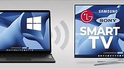 Extend Windows PC To Smart TV - LG, Samsung, Sony, Vizio and more