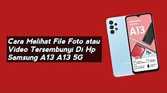 Samsung A13 Cara Melihat File Foto atau Video Tersembunyi Di Hp Samsung A13 A13 5G