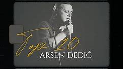 Arsen Dedić - Top 10