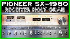 Pioneer SX-1980 - The Best Vintage Receiver Ever! Powerful, Reliable And Gorgeous! HiFi Holy Grail!