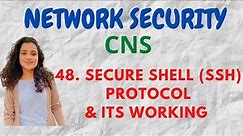 #48 Secure Shell (SSH) Protocol & its Working |CNS|