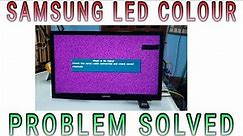 SAMSUNG 24" LED TV PANEL COLOUR PROBLEM SOLVED