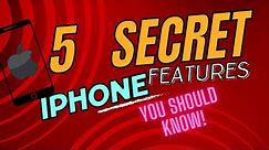 You NEED TO KNOW these 5 SECRET iPhone features