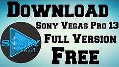 How To Download Sony Vegas Pro 13 Full Version For Free