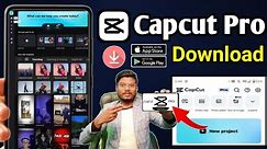 capcut pro download | how to download pro version | capcut pro download link | capcut pro 2024
