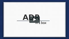 ADR in a Box