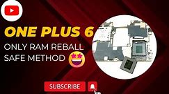 ONE PLUS 6 RAM REBALL METHOD || ONE PLUS 6 QUALCOMM MODE REPAIR | HOW TO REBALL RAM IN ONE PLUS 6