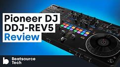 Pioneer DJ DDJ-REV5 Review: Filling the Gap | Beatsource Tech