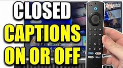 How to Turn Closed Captions/Subtitles ON or OFF on Fire TV / Firestick
