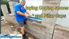 laying Copings Stones & Pillar caps.