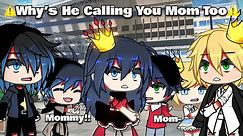 🔥 Mom, Why's He Calling You Mommy Too? ✨|| Meme || Mlb🐞 || AU || Part 2 || [ Original ]