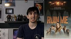 Ruin Me (2018) REVIEW