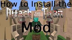 How to install the Attack on Titan mod in minecraft!